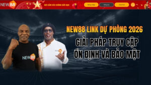 NEW88 Link Dự Phòng – Cập Nhật Đường Dẫn An Toàn