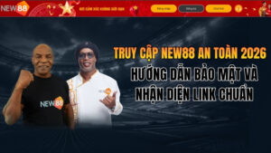 Truy Cập NEW88 An Toàn – Cách Vào Đúng Trang Chủ