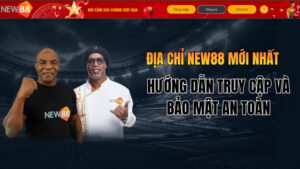 Địa Chỉ NEW88 Mới Nhất – Link Chính Chủ 2026